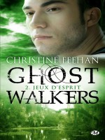 Ghostwalkers, T2 : Jeux D'esprit de Feehan/christine chez Milady