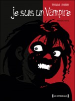 Je Suis Un Vampire - Integale - Premiere Partie de Trillo Risso chez Glenat