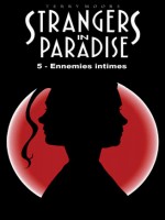 Strangers In Paradise T05 Ennemies Intimes de Moore Terry chez Kymera