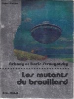 Les Mutants Du Brouillard de Strougatsky chez Albin Michel