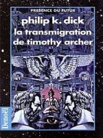 Transmigration De Timothy Archer de Dick Ph K chez Denoel