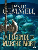 La Legende De Marche-mort de Gemmell/david chez Milady