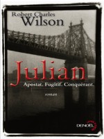 Julian (apostat. Fugitif. Conquerant.) de Wilson Rob Char chez Denoel