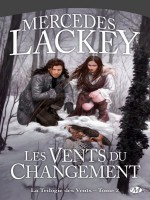 La Trilogie Des Vents, T2 : Les Vents Du Changement de Lackey/mercedes chez Milady
