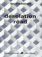 Desolation Road - Ne de Mcdonald Ian chez Robert Laffont
