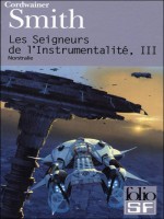 Les Seigneurs De L'instrumentalite T3 de Smith Cordw chez Gallimard