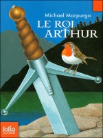 Le Roi Arthur de Morpurgo Michae chez Gallimard Jeune