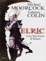 Elric - Les Buveurs D'ames de Moorcock Michael chez Fleuve Noir