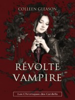 La Revolte Des Vampires - Chroniques Gardella T03 de Gleason-c chez City