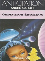 Ordinator-Érotikos de Caroff chez Fleuve Noir