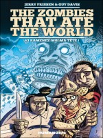 The Zombie That Ate The World T01 de Frissen Davis chez Humanoides Ass.