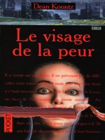 Le Visage De La Peur de Koontz Dean chez Pocket