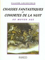 Chasses Fantastiq.et Cohortes De Nuit de Lecouteux Claude chez Imago