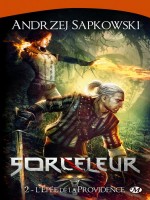 Sorceleur, T2 : L'epee De La Providence de Sapkowski/andrzej chez Milady