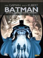 Batman Universe T01 de Gaiman Kubert chez Panini