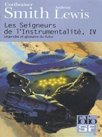 Les Seigneurs De L'instrumentalite T4 de Smith Cordw chez Gallimard