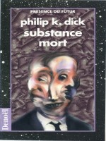 Substance Mort de Dick Ph K chez Denoel