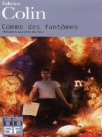 Comme Des Fantomes (histoires Sauvees Du Feu) de Colin Fabrice chez Gallimard