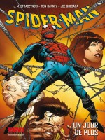 Spider-man Un Jour De Plus de Straczynski Quesada chez Panini