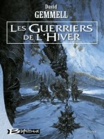 Drenai - Les Guerriers De L'hiver de Gemmell/david chez Bragelonne