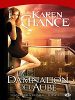 Cassandra Palmer, T4 : La Damnation De L'aube de Chance/karen chez Milady