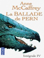 La Ballade De Pern - Integrale Iv de Mccaffrey Anne chez Pocket