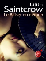 Le Baiser Du Demon de Saintcrow-l chez Lgf