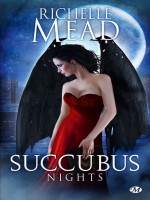 Succubus, T2 : Succubus Night de Mead/richelle chez Milady