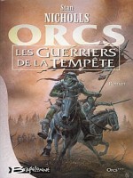 Orcs 3 - Guerriers De La Tempete (les) de Nicholls/stan chez Bragelonne