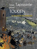 Une Tapisserie Pour Tolkien. Illustrations Pour Le Seigneur Des Anneaux de Blok Cor chez Bourgois