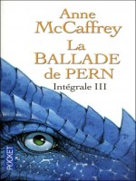 La Ballade De Pern - Integrale Iii de Mccaffrey Anne chez Pocket