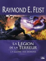 La Guerre Des Demons, T1 : La Legion De La Terreur de Feist/raymond E. chez Bragelonne