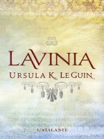 Lavinia de Le Guin/ursula K. chez Atalante