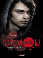 Demon Inside - 2 - Tente-moi de Blue Parker chez J'ai Lu