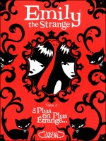 Emily The Strange T2 De Plus En Plus Etrange... de Reger Rob chez Michel Lafon