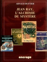 Jean Ray,l'alchimie Du Mystere de Huftier/arnaud chez Belles Lettres