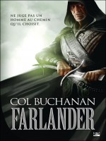 Le Coeur Du Monde, T1 : Farlander de Buchanan/col chez Bragelonne