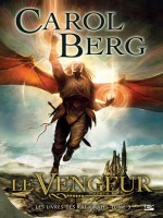 Les Livres De Rai-kirah, T3 : Le Vengeur de Berg/carol chez Bragelonne