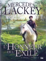 L'exile, T1 : L'honneur De L'exile de Lackey/mercedes chez Bragelonne
