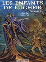 Enfants De Lugheir 2 (les) de Pernot/isabelle chez Mnemos