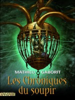 Chronique Du Soupir de Gaborit Mathieu chez Pre Aux Clercs