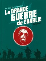 Grande Guerre De Charlie (la) Vol1 de Mills P/colquhoun J/ chez Ca Et La