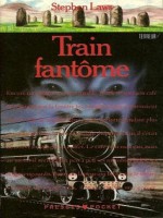 Train Fantome de Stephen Laws chez Presses Pocket