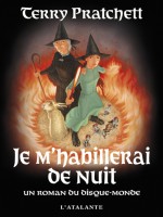 Je M'habillerai De Nuit de Pratchett/terry chez Atalante