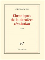 Chroniques De La Derniere Revolution de Casas Ros Anton chez Gallimard