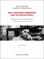 Bill Graham Prsente : Une Vie Rock'n'roll de Graham/greenfield chez Mot Et Le Reste