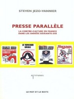 Presse Parallele (la) de Jezo-vannier/steven chez Mot Et Le Reste