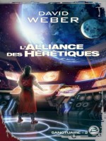 Sanctuaire, T2 : L'alliance Des Heretiques de Weber/david chez Bragelonne