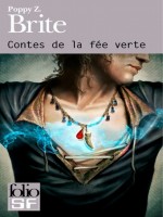 Contes De La Fee Verte de Brite Poppy Z chez Gallimard