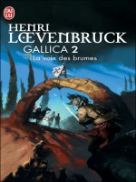 Gallica - 2 - La Voix Des Brumes de Loevenbruck Henri chez J'ai Lu